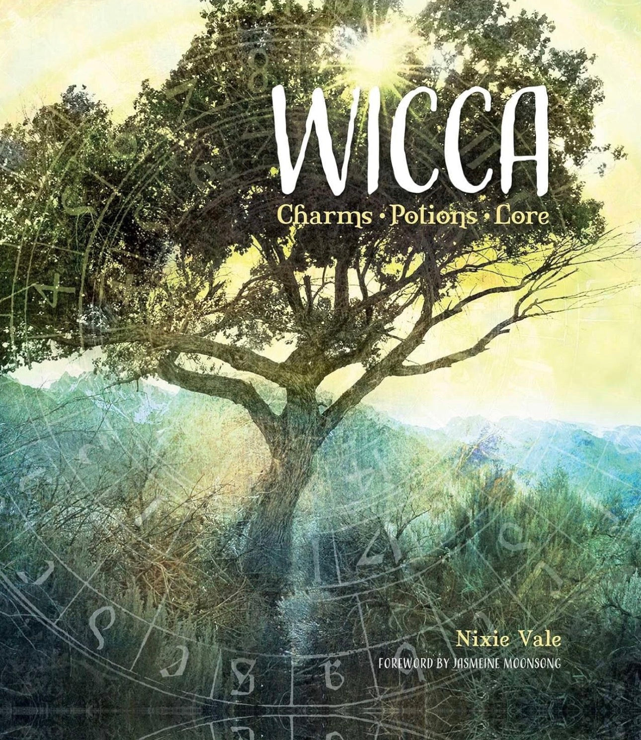 Wicca: Charms • Potions • Lore by Nixie Vale